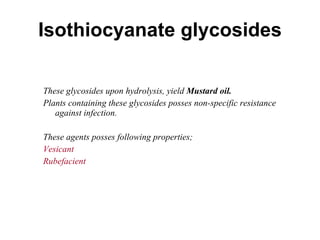 Isothiocyanate glycosides ,[object Object],[object Object],[object Object],[object Object],[object Object]