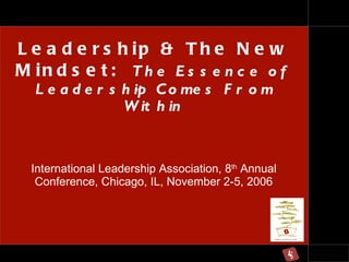 Leadership & The New Mindset:  The Essence of Leadership Comes From Within ,[object Object]