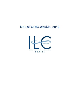 RELATÓRIO ANUAL 2013
 