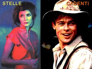 STELLESTELLE CADENTICADENTI
 