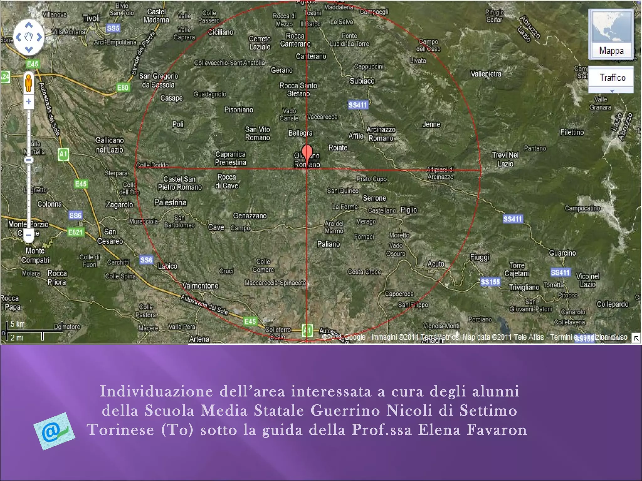 Individuazione dell’area interessata a cura degli alunni della Scuola Media Statale Guerrino Nicoli di Settimo Torinese (To) sotto la guida della Prof.ssa Elena Favaron  