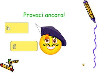 Provaci ancora!
 