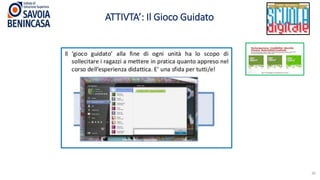 ATTIVTA’: Il Gioco Guidato
30
 