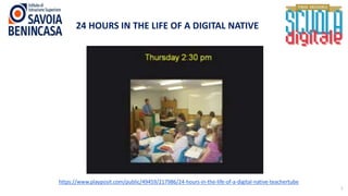 7
https://www.playposit.com/public/49459/217986/24-hours-in-the-life-of-a-digital-native-teachertube
24 HOURS IN THE LIFE OF A DIGITAL NATIVE
 