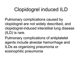 Clopidogrel induced interstitial lung disease | PPTX