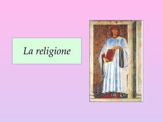 La religione 