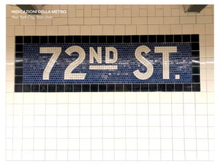 INDICAZIONI DELLA METRO
New York City, Stati Uniti
 