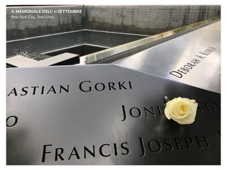 IL MEMORIALE DELL’ 11 SETTEMBRE
New York City, Stati Uniti
 