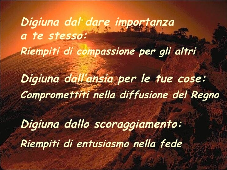 Il Digiuno Che Piace Al Signore Il Digiuno Che Piace Al Signore