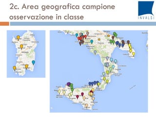 2c. Area geografica campione
osservazione in classe
 