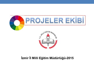 İzmir İl Milli Eğitim Müdürlüğü-2015
 
