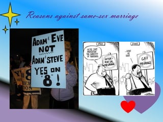 Reasons against same-sex marriage
 