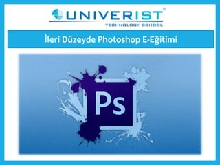 İleri Düzeyde Photoshop E-Eğitimi
 