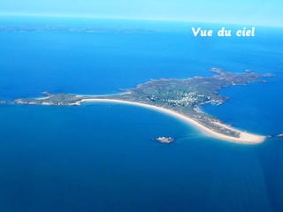 Vue du ciel

 