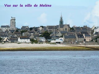 Vue sur la ville de Molène

 