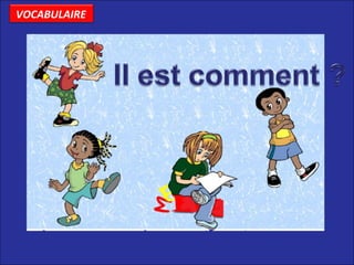 VOCABULAIRE
 