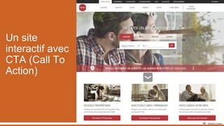 Un site
interactif avec
CTA (Call To
Action)
 