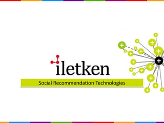 Social Recommendation Technologies 