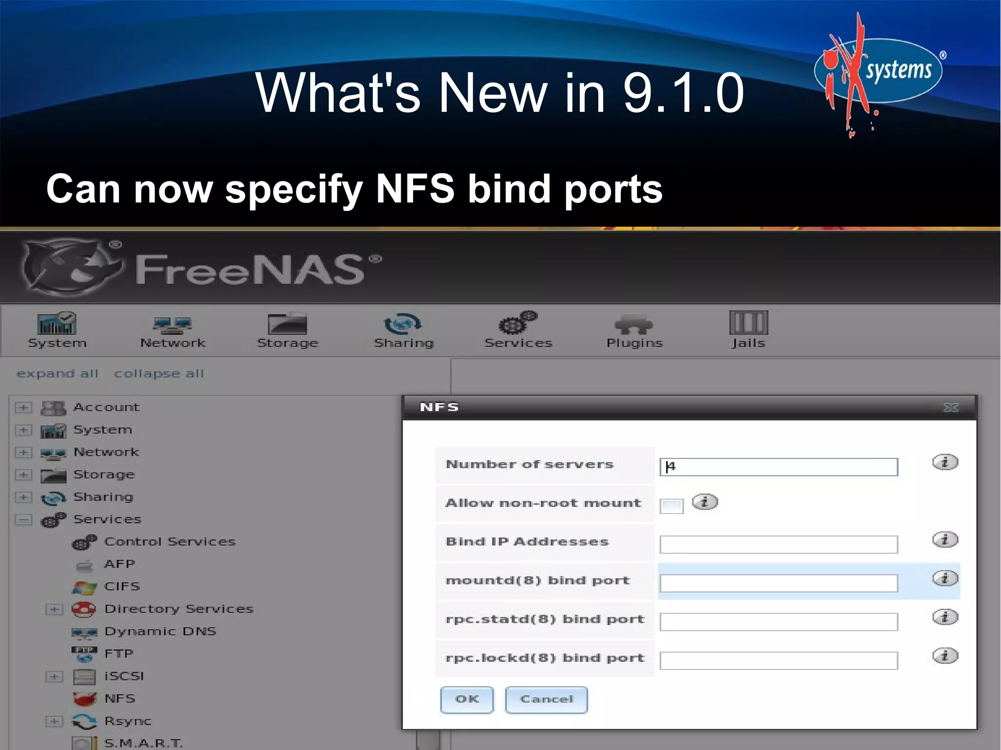 What's New in 9.1.0
Can now specify NFS bind ports
 