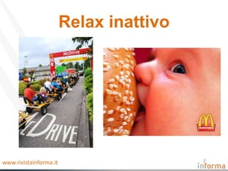 Relax inattivo




www.rivistainforma.it
 