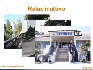 Relax inattivo




www.rivistainforma.it
 