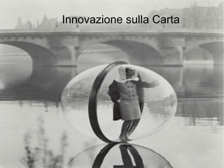 Innovazione sulla Carta
 
