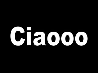 Ciaooo 
