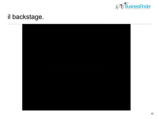 il backstage.
42
picture by http://www.flickr.com/photos/pseudopff/51890707/
 