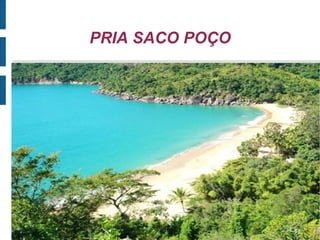 PRIA SACO POÇO
 