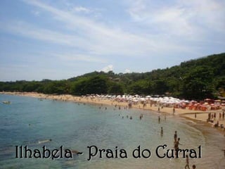 Ilhabela - Praia do Curral
 