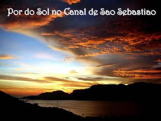 Por do Sol no Canal de Sao Sebastiao
 