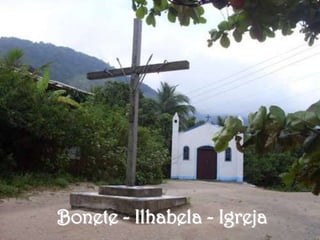Bonete - Ilhabela - Igreja
 