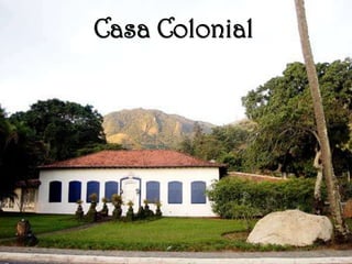 Casa Colonial
 
