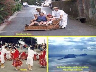 Carrinho de Cesto Folclore As Ilhas Desertas, que fazem parte do Arquipélago da Madeira 