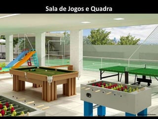 Sala de Jogos e Quadra