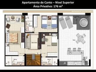 Apartamento de Canto – Nível SuperiorÁrea Privativa: 176 m²