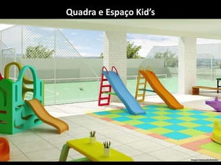 Quadra e Espaço Kid’s