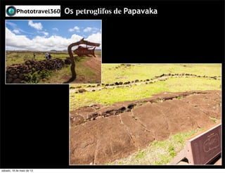 Os petroglifos de Papavaka
sábado, 18 de maio de 13
 