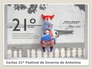 Cartaz 21º Festival de Inverno de Antonina
 