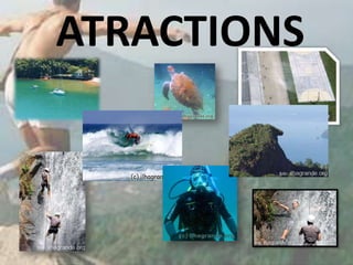 ATRACTIONS
 