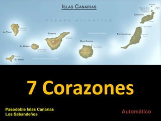 7 Corazones Automático Pasodoble Islas Canarias Los Sabandeños 