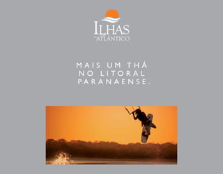 M A I S U M T H Á 
N O L I T O R A L 
P A R A N A E N S E . 
 