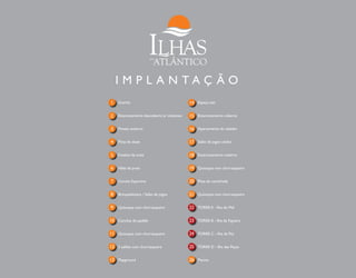 1 
2 
3 
4 
5 
6 
7 
8 
9 
10 
11 
12 
I M P L A N T A Ç Ã O 
Guarita 
Estacionamento descoberto p/ visitantes 
Fitness externo 
Pista de skate 
Futebol de areia 
Vôlei de praia 
Cancha Esportiva 
Brinquedoteca / Salão de jogos 
Quiosque com churrasqueira 
Canchas de paddle 
Quiosque com churrasqueira 
2 salões com churrasqueira 
Playground 
14 
15 
16 
17 
18 
19 
20 
21 
22 
23 
24 
25 
Espaço pet 
Estacionamento coberto 
Apartamento do zelador 
Salão de jogos adulto 
Estacionamento coberto 
Quiosque com churrasqueira 
Pista de caminhada 
Quiosque com churrasqueira 
TORRE A - Ilha do Mel 
TORRE B - Ilha da Figueira 
TORRE C - Ilha da Paz 
TORRE D - Ilha das Peças 
13 26 Piscina 
 
