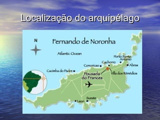 Localização do arquipélagoLocalização do arquipélago
 