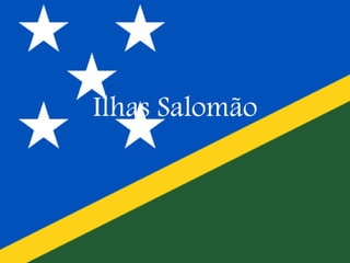 Ilhas Salomão
 