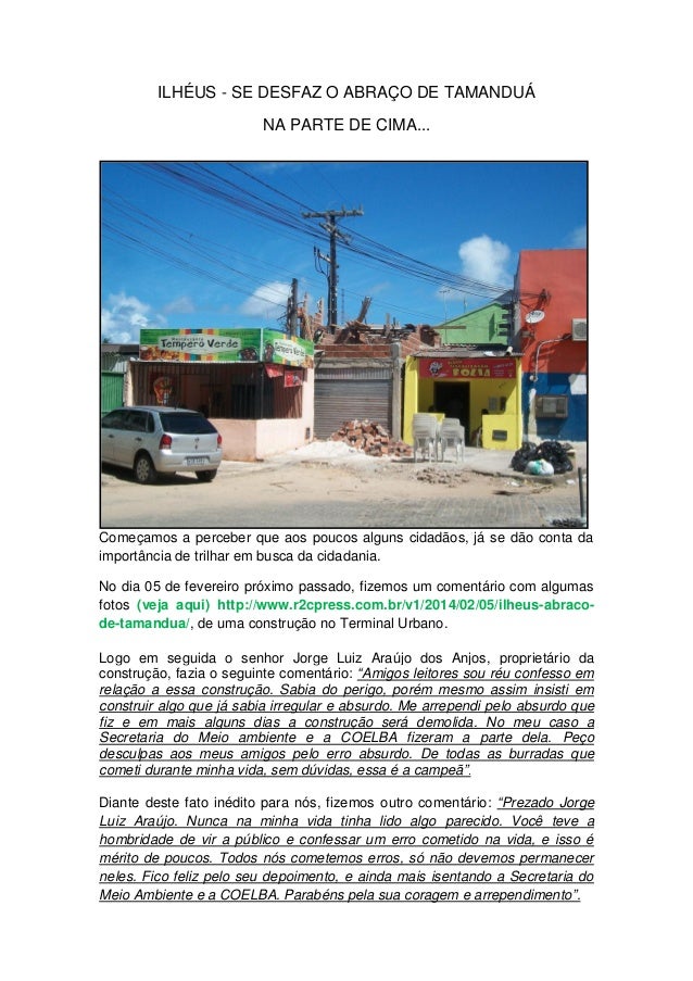 Ilhéus se desfaz o abraço de tamanduá na parte de cima.