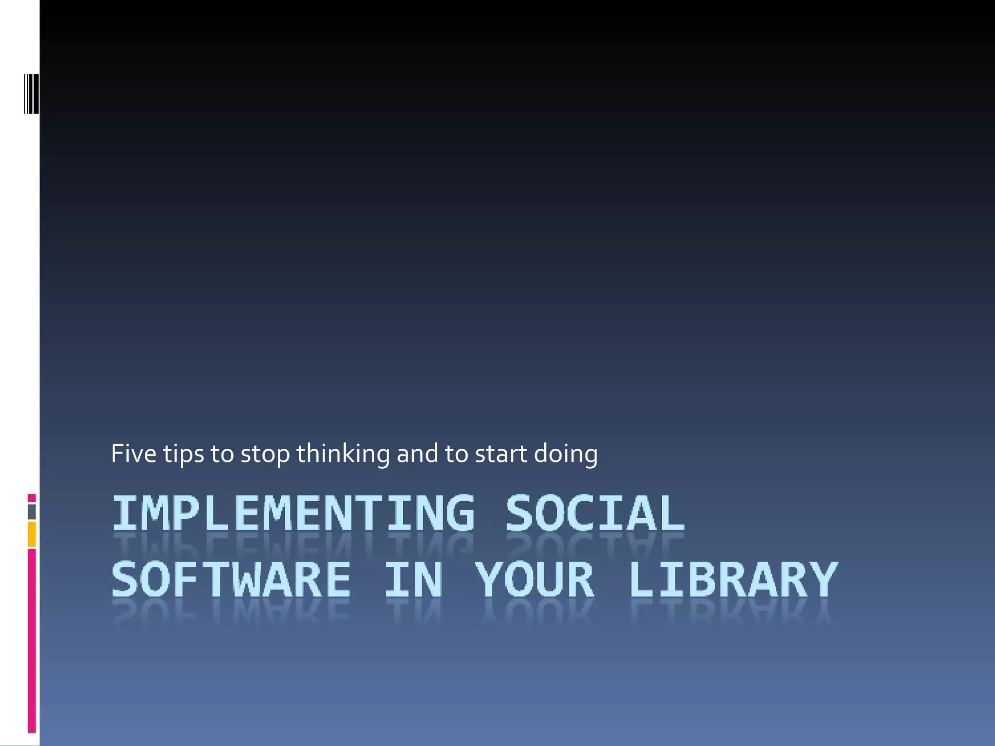 Five tips to stop thinking and to start doing 