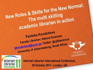 Internet Librarian International Conference,
       28 October 2011, London, UK
 