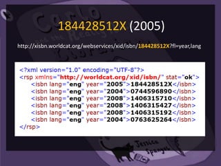 184428512X (2005)
http://xisbn.worldcat.org/webservices/xid/isbn/184428512X?fl=year,lang




                                                                         4
 