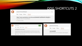 DDG SHORTCUTS 2
 